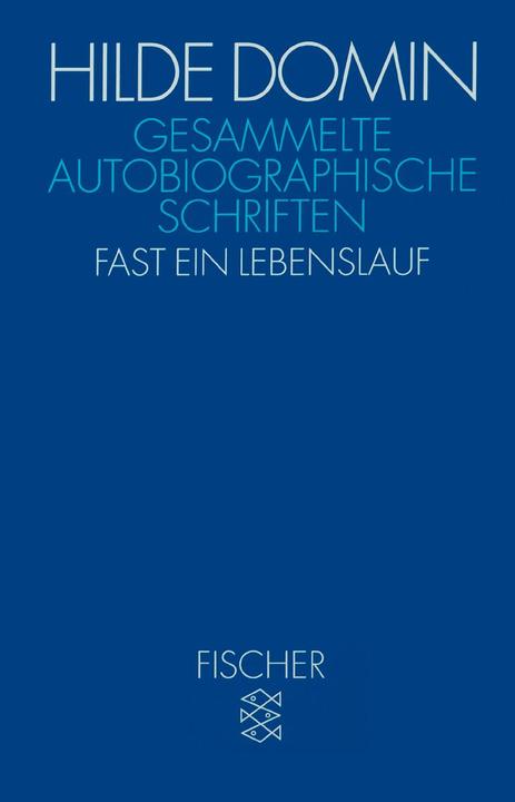 Produktbild Gesammelte Autobiographische Schriften (Deutsch, Hilde Domin, 2005)