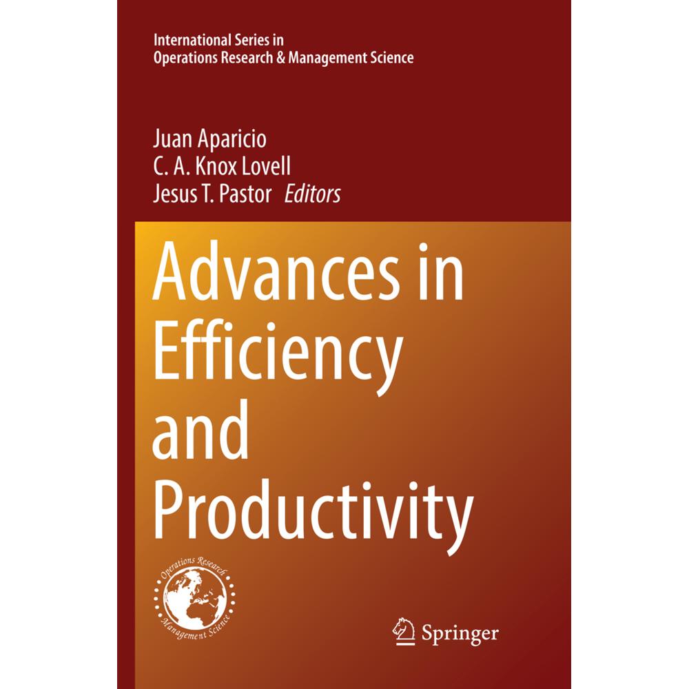 Advances in Efficiency and Productivity, Fachbücher von Jesus T. Pastor, Juan Aparicio, C. A. Knox Lovell