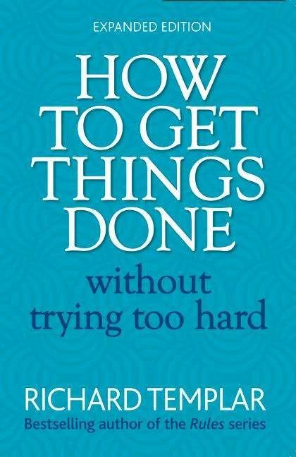 Image du produit How to Get Things Done Without Trying Too Hard 2e (Anglais, Richard Templar, 2011)