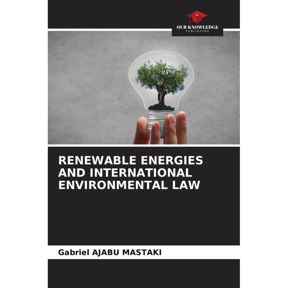 Our Knowledge Publishing Ajabu Mastaki:RENEWABLE ENERGIES AND IN (47470818)