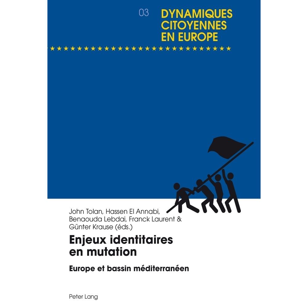 Enjeux identitaires en mutation, Fachbücher von Hassen El Annabi, John Tolan, Franck Laurent, Benaouda Lebdai