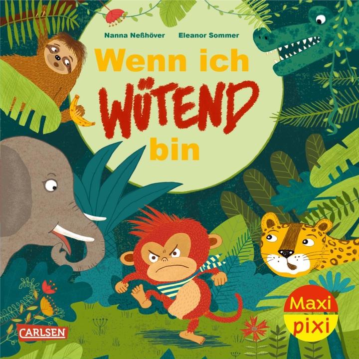 Maxi Pixi 360: Wenn ich wütend bin (Deutsch, Eleanor Sommer, Nanna Neßhöver, 2022)