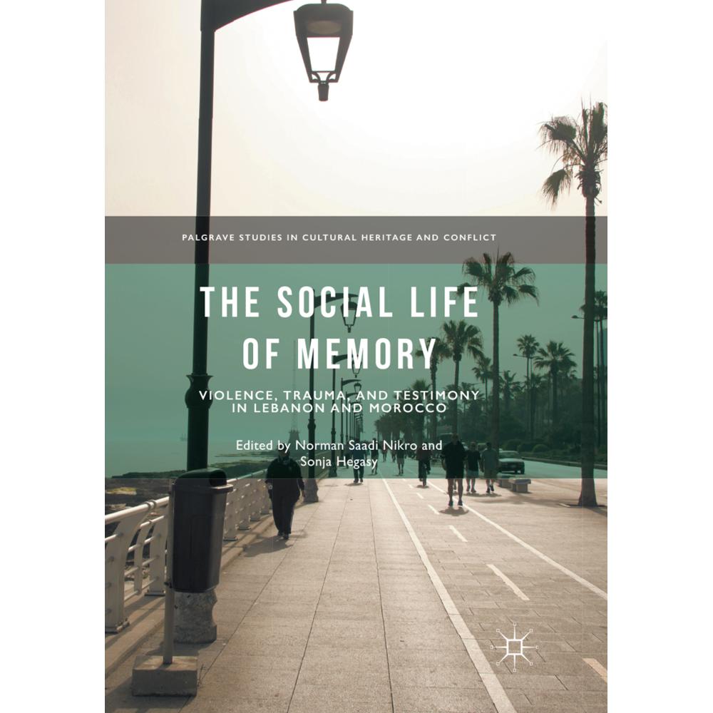 The Social Life of Memory, Fachbücher von Norman Saadi Nikro, Sonja Hegasy