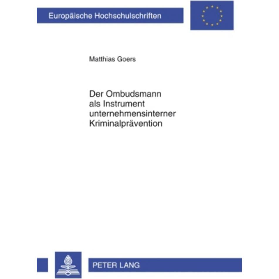 Der Ombudsmann als Instrument unternehmensinterner Kriminalprävention, Fachbücher von Matthias Goers