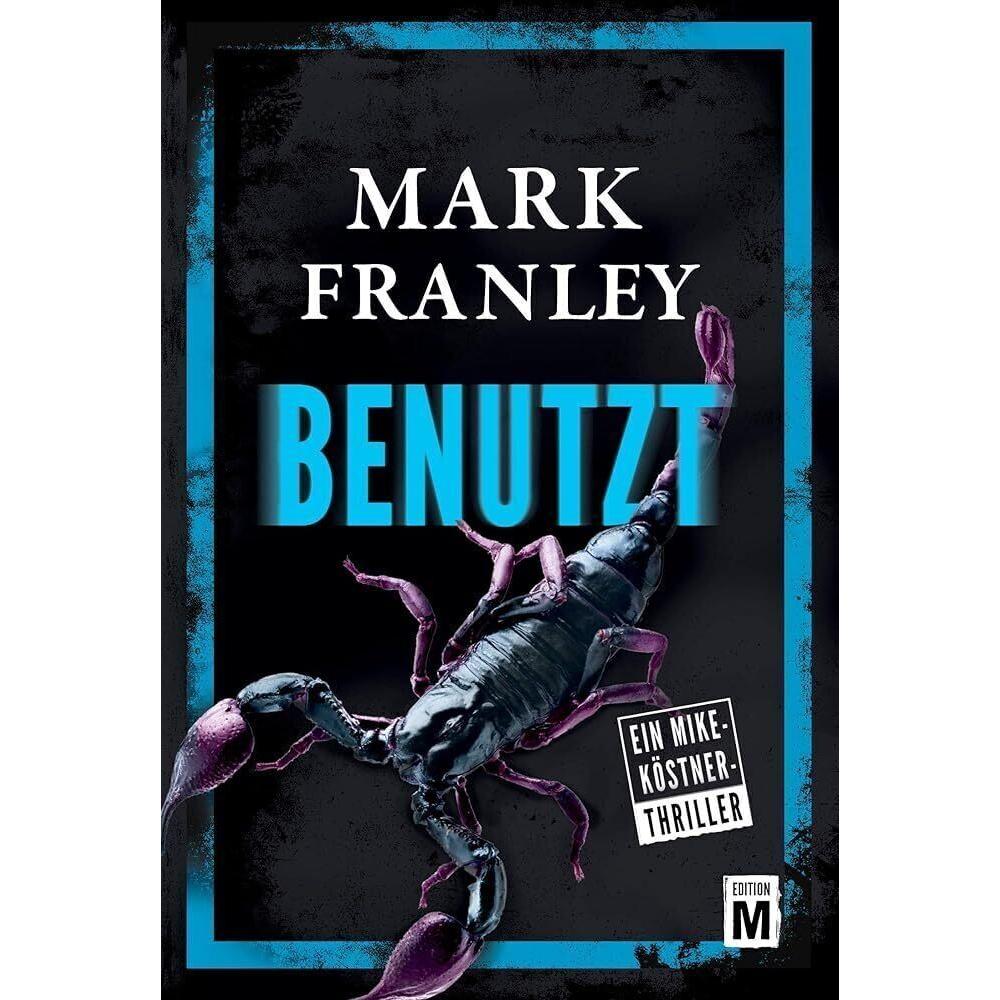 Benutzt, Belletristik von Mark Franley