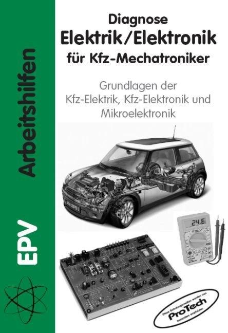 Produktbild Diagnose Elektrik / Elektronik für Kfz-Mechatroniker (Deutsch, Gerald Schiepeck, Gerhard Ebner, 2006)