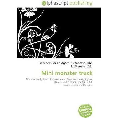 Mini monster truck, Ratgeber von Agnes F. Vandome, Frederic P. Miller, John McBrewster