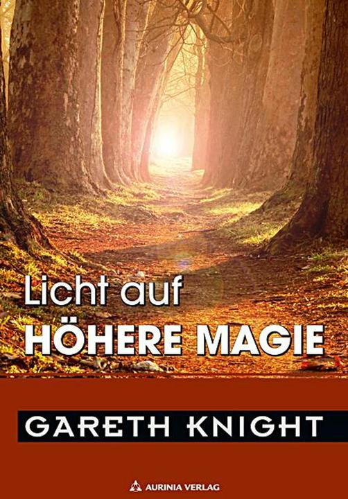 Produktbild Licht auf hohe Magie (Deutsch, Gareth Knight, 2021)