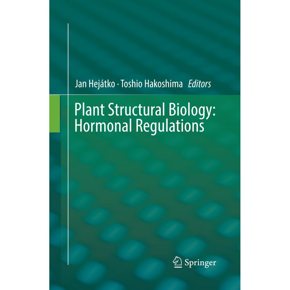 Plant Structural Biology: Hormonal Regulations, Fachbücher von Toshio Hakoshima, Jan Hejátko