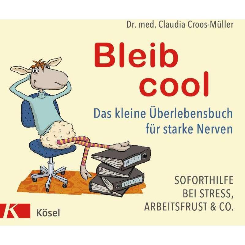 Bleib cool, Ratgeber von Claudia Croos-Müller