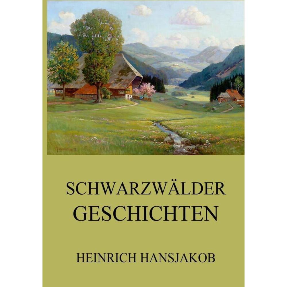 Hansjakob:Schwarzwälder Geschichten, Hörbücher von Heinrich Hansjakob