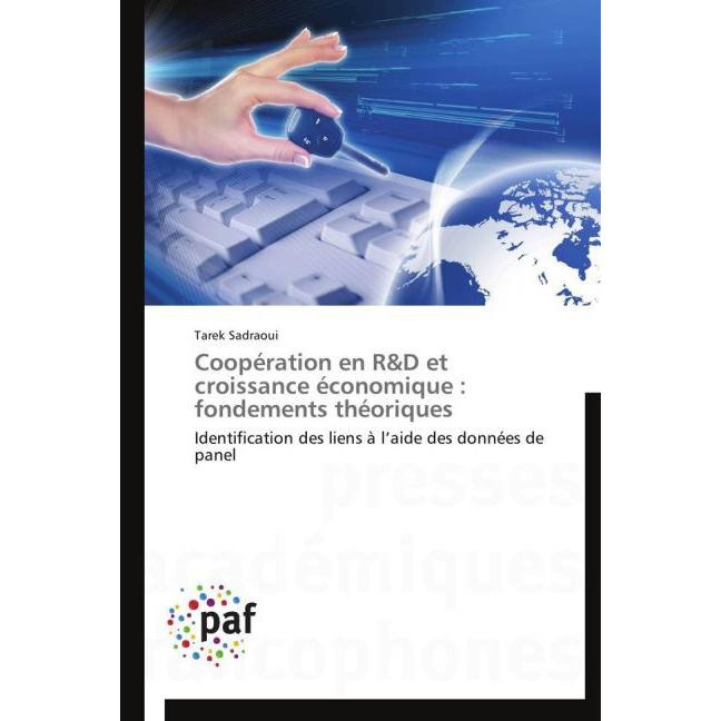 Coopération en R&D et croissance économique : fondements théoriques, Fachbücher von Tarek Sadraoui