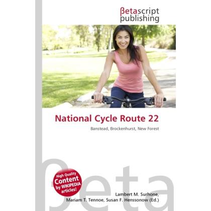 National Cycle Route 22, Ratgeber von Lambert M. Surhone, Miriam T. Timpledon, Susan F. Marseken