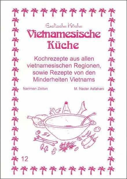 Produktbild Vietnamesische Küche (Deutsch, M. Nader Asfahani, Mohamad N. Asfahani, Nariman Zeitun, Christina Khenkhar, 1995)