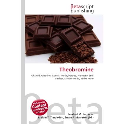 Theobromine, Fachbücher von Susan F. Marseken, Lambert M. Surhone, Miriam T. Timpledon