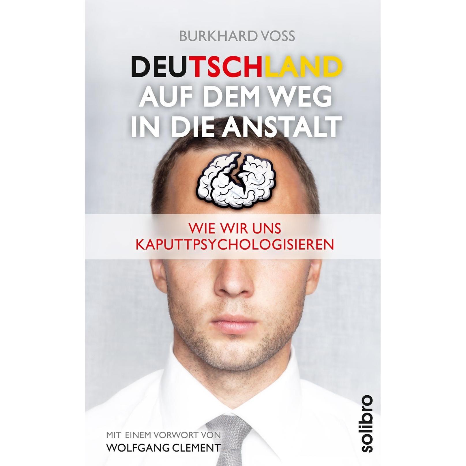 Deutschland auf dem Weg in die Anstalt, Sachbücher von Burkhard Vo