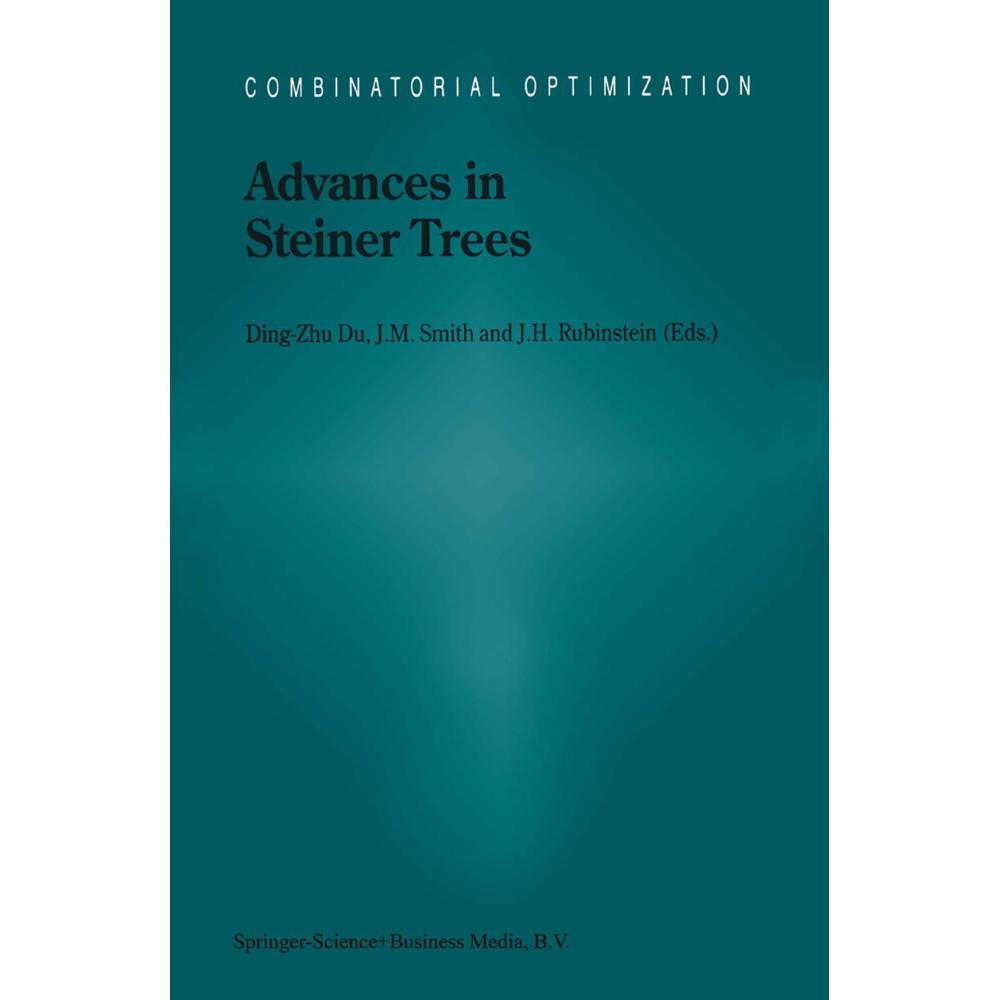 Advances in Steiner Trees, Fachbücher von Ding-Zhu Du, J. Hyam Rubinstein, J. M. Smith