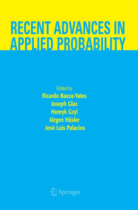 Produktbild Recent Advances in Applied Probability (Joseph Glaz, Jürg Hüsler, Ricardo Baeza-Yates, José Luis Palacios, Henryk Gzyl, 2014)