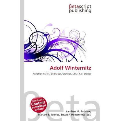 Adolf Winternitz, Fachbücher von Lambert M. Surhone, Mariam T. Tennoe, Susan F. Henssonow
