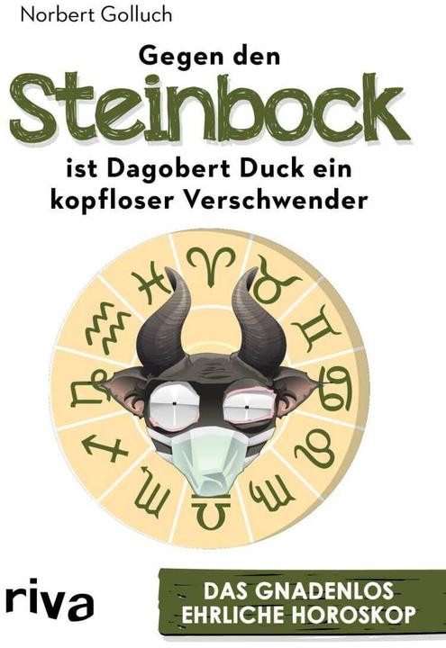 Produktbild Gegen den Steinbock ist Dagobert Duck ein kopfloser Verschwender (Deutsch, Norbert Golluch, 2018)