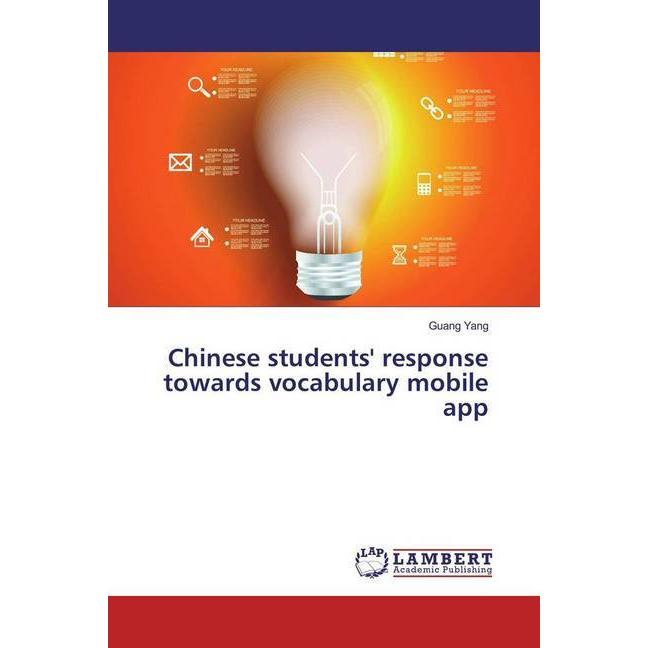 Chinese students' response towards vocabulary mobile app, Fachbücher von Guang Yang