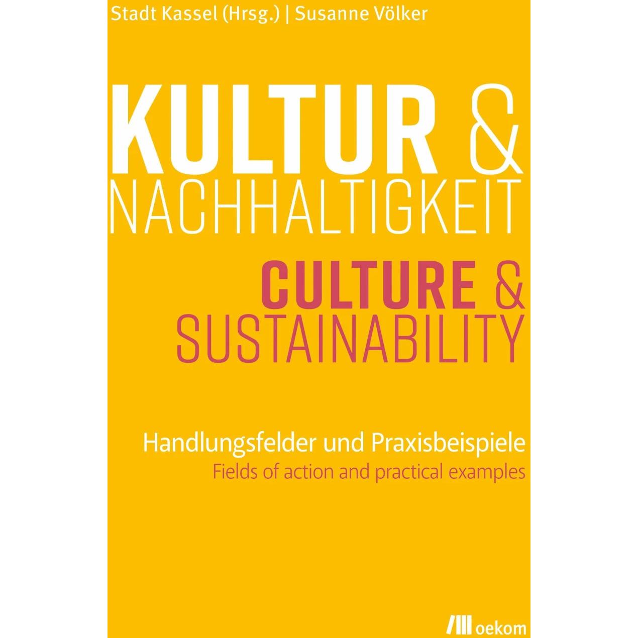 Kultur und Nachhaltigkeit, Sachbücher von Stadt Kassel, Susanne Völker