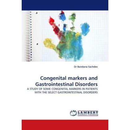 Congenital markers and Gastrointestinal Disorders, Fachbücher von Sachdev Bandana