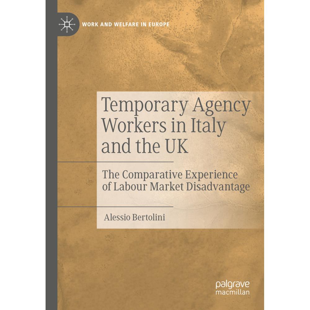 Temporary Agency Workers in Italy and the UK, Fachbücher von Alessio Bertolini