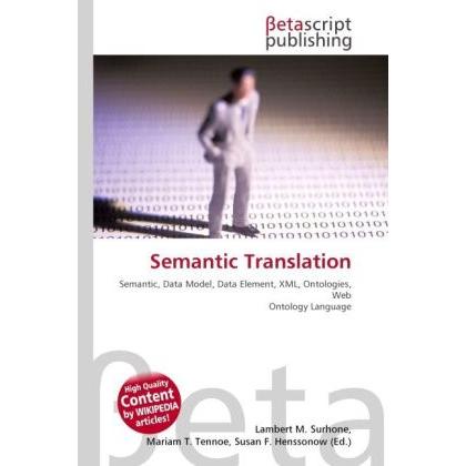 Semantic Translation, Fachbücher von Lambert M. Surhone, Mariam T. Tennoe, Susan F. Henssonow