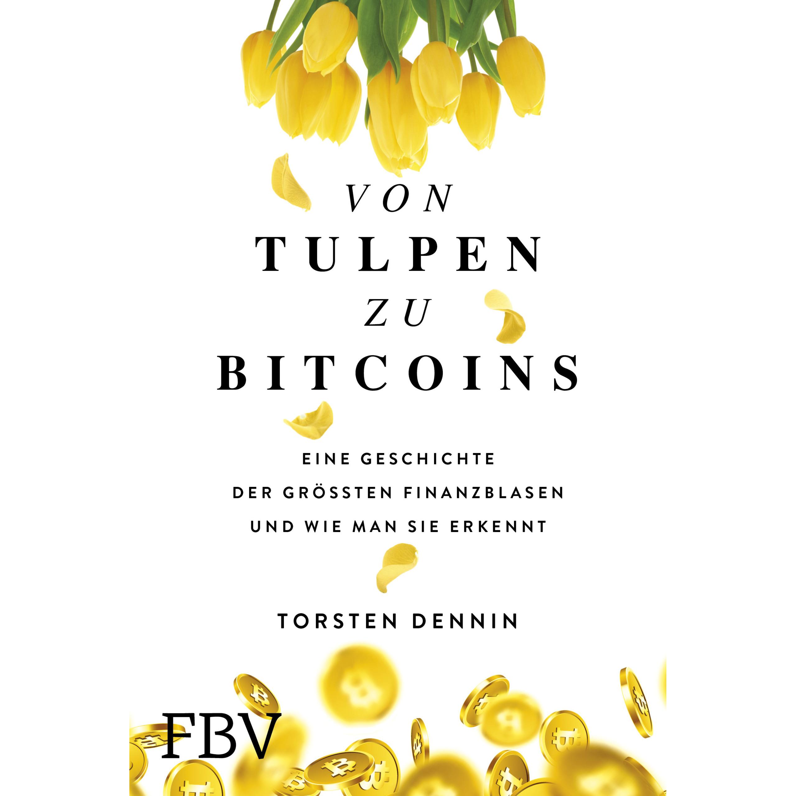 Von Tulpen zu Bitcoins, Sachbücher von Torsten Dennin