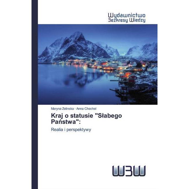 Kraj o statusie 'Slabego Panstwa':, Fachbücher von Anna Chechel, Maryna Zelinska