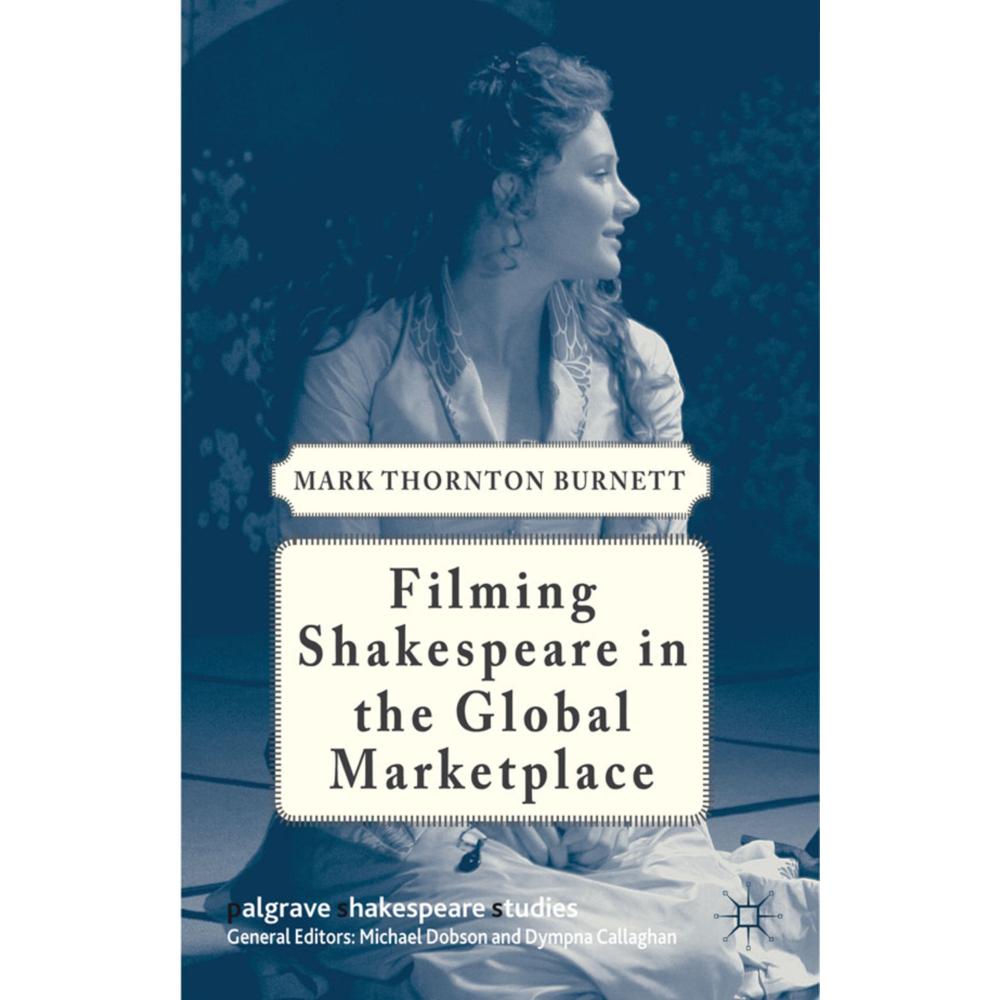 Filming Shakespeare in the Global Marketplace, Fachbücher von M. Burnett