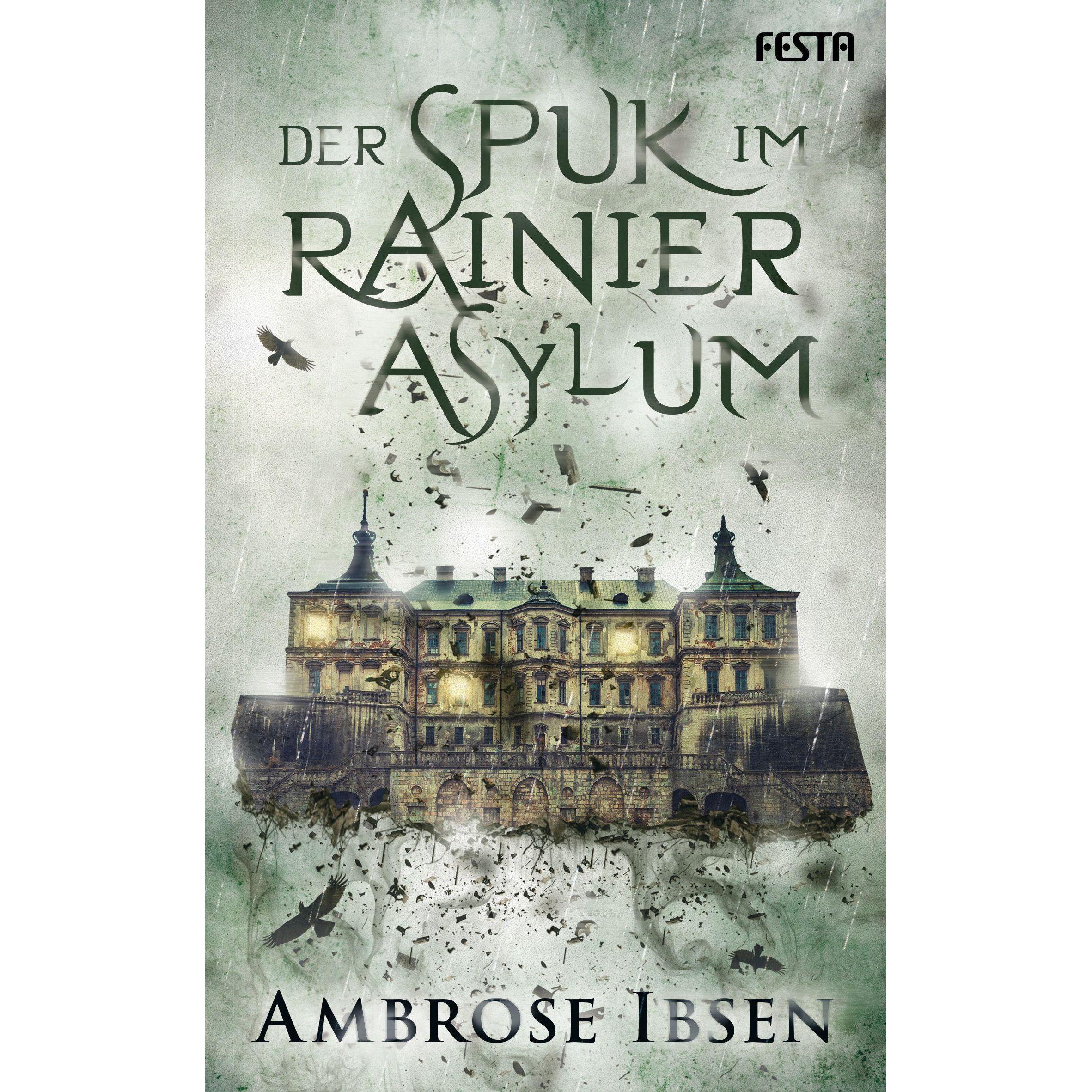 Der Spuk im Rainier Asylum, Belletristik von Ambrose Ibsen