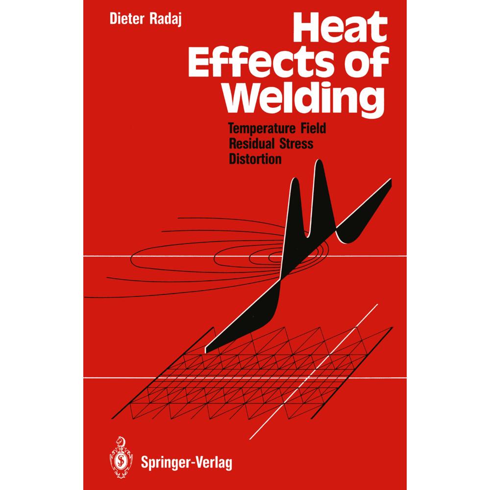 Heat Effects of Welding, Fachbücher von Dieter Radaj