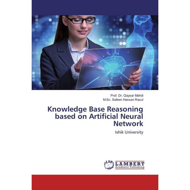 Knowledge Base Reasoning based on Artificial Neural Network, Fachbücher von Qaysar Mahdi, M.Sc. Safeen Hassan Rasul