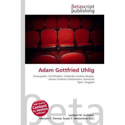Adam Gottfried Uhlig, Fachbücher von Lambert M. Surhone, Miriam T. Timpledon, Susan F. Marseken