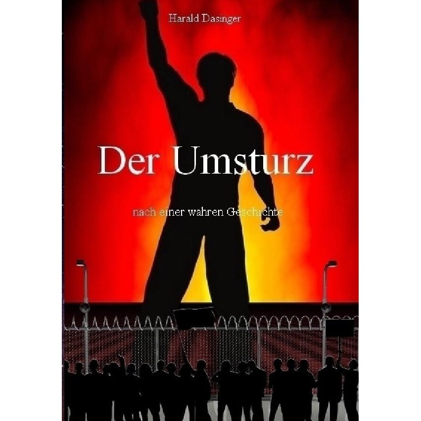 Der Umsturz, Belletristik von Harald Dasinger