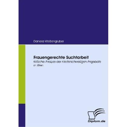 Frauengerechte Suchtarbeit, Fachbücher von Daniela Weissengruber