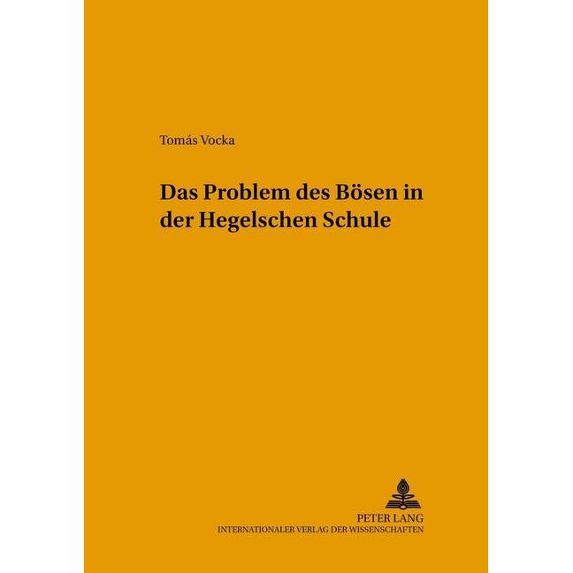 Das Problem des Bösen in der Hegelschen Schule, Fachbücher von Tomás Vocka