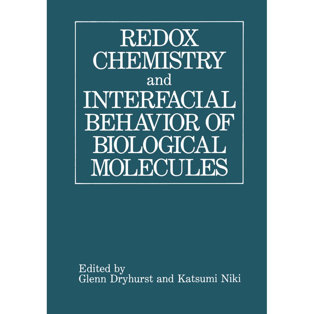 Redox Chemistry and Interfacial Behavior of Biological Molecules, Fachbücher von Glenn Dryhurst, K Niki