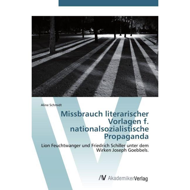 Missbrauch literarischer Vorlagen f. nationalsozialistische Propaganda, Fachbücher von Aline Schmidt