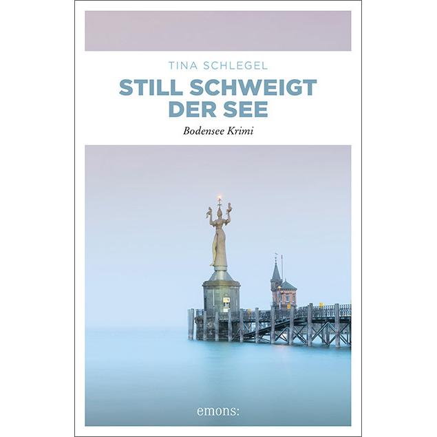 Still schweigt der See, Belletristik von Tina Schlegel