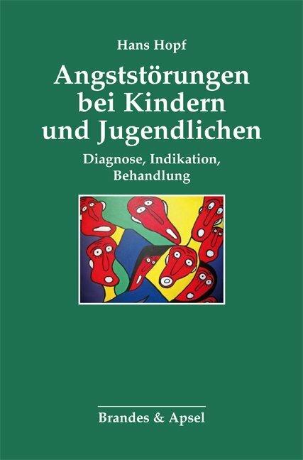 Produktbild Angststörungen bei Kindern und Jugendlichen (Deutsch, Hans Hopf, 2017)