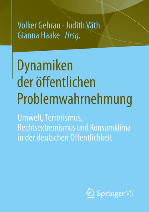 Produktbild Dynamiken der öffentlichen Problemwahrnehmung (Deutsch, Volker Gehrau, 2014)