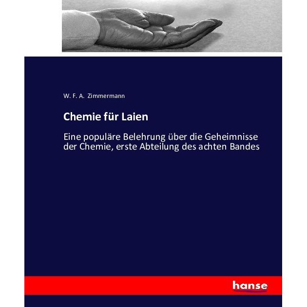 Chemie für Laien, Ratgeber von W. F. A. Zimmermann