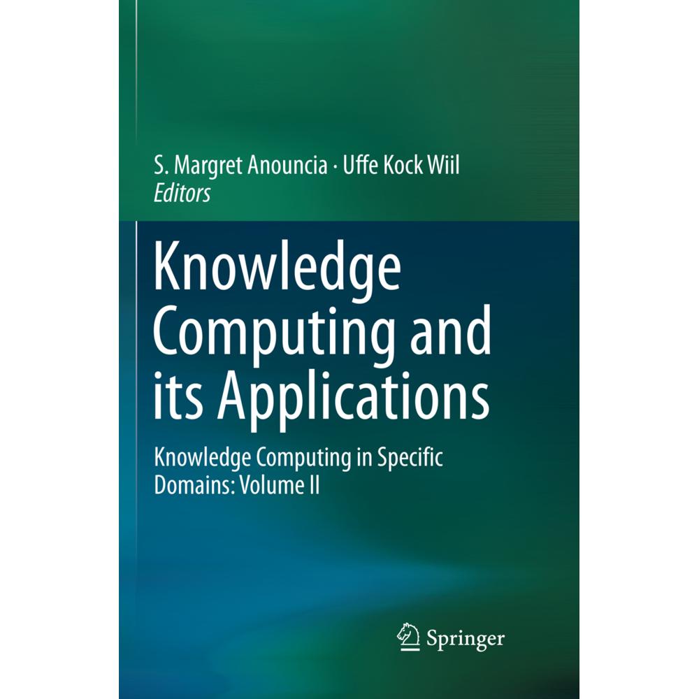 Knowledge Computing and its Applications, Fachbücher von S. Margret Anouncia, Uffe Kock Wiil