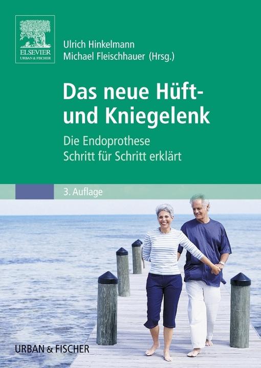 Produktbild Das neue Hüft- und Kniegelenk (Deutsch, Hinkelmann, Ulrich/Fleischhauer, 2012)