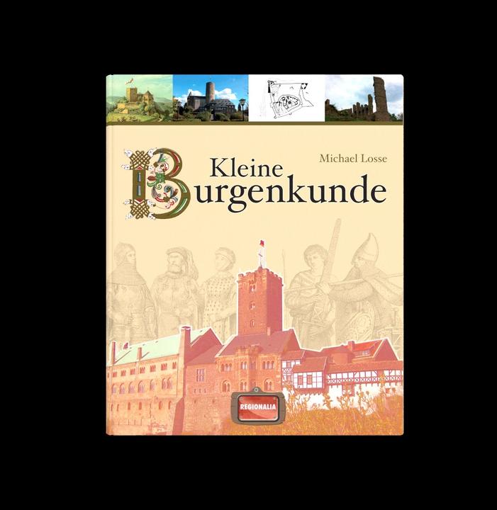 Produktbild Kleine Burgenkunde (Deutsch, Michael Losse, 2023)