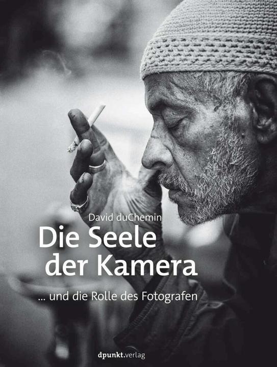 Produktbild Die Seele der Kamera (Deutsch, David duChemin, 2017)