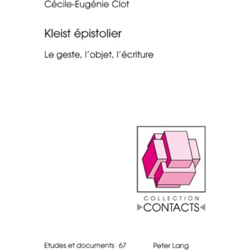 Kleist épistolier, Fachbücher von Cécile-Eugénie Clot-Schönborn